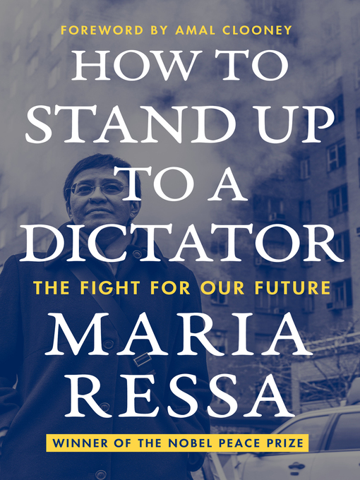 Title details for How to Stand Up to a Dictator by Maria Ressa - Available